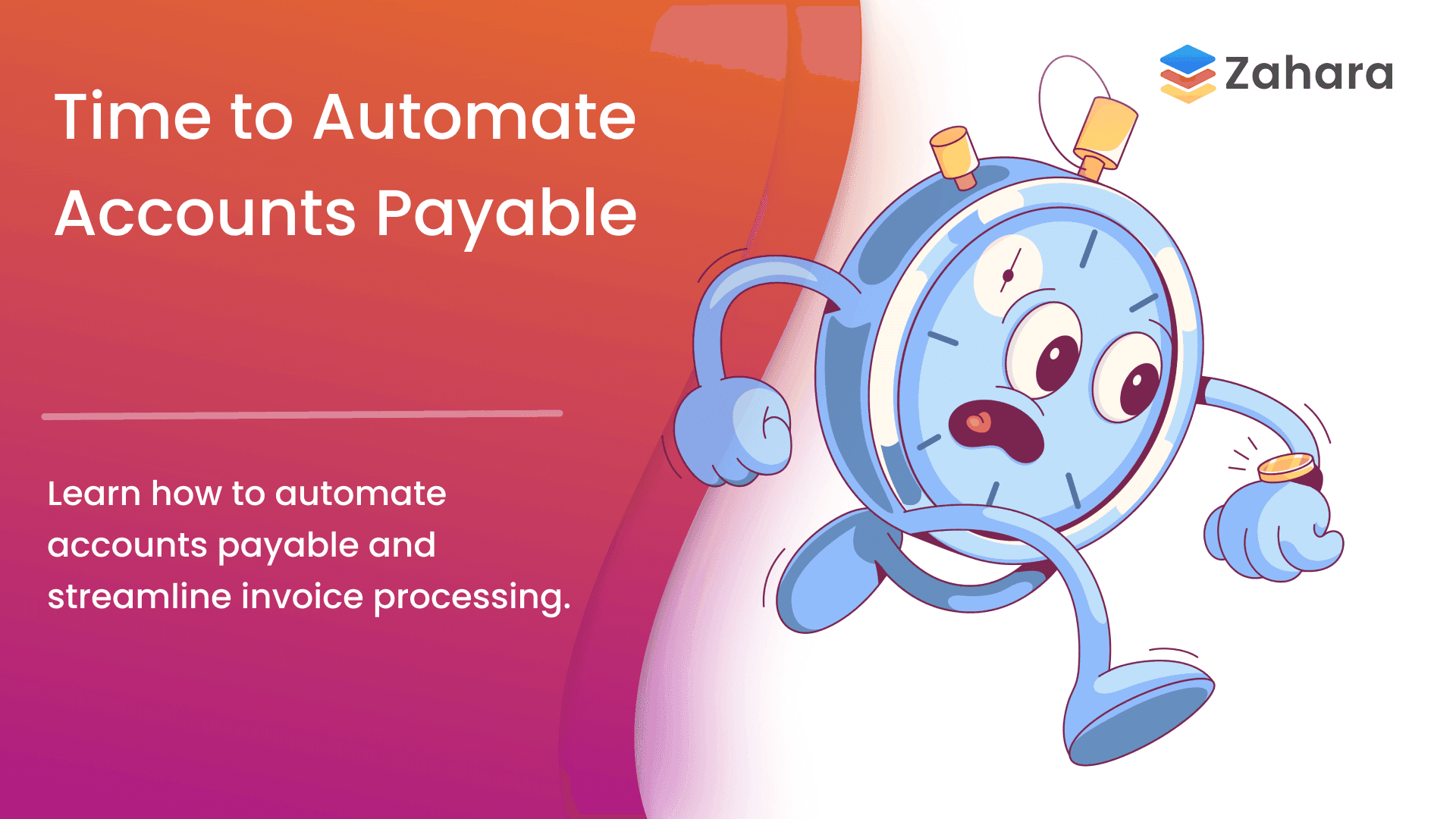 Time to Automate Accounts Payable is now.